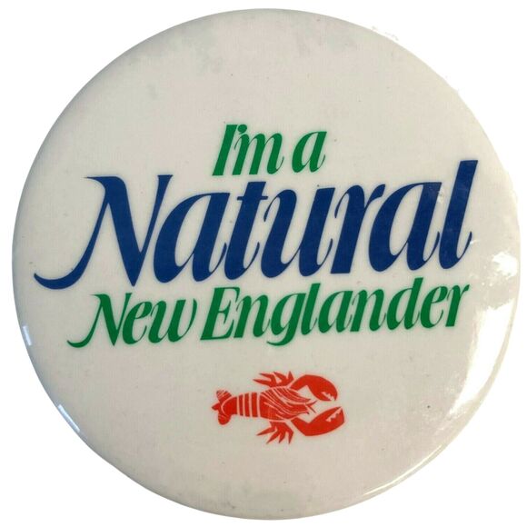 I'm a Natural New Englander Vintage Pin Pinback Button with Lobster Graphic - Picture 1 of 2